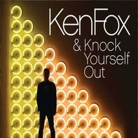 Ken Fox - Ken Fox & Knock Yourself Out vinyl cover