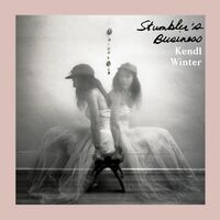 Kendl Winter - Stumbler's Business vinyl cover