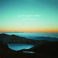 Kenichiro Nishihara - My Leaving Feat.mabanua / My Leaving Feat.mabanua Esno Remix vinyl cover