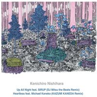 Kenichiro Nishihara - Up All Night Feat. Sirup DJ Mitsu The Beats Remix vinyl cover