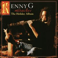 Kenny G - Miracles: The Holiday Album vinyl cover