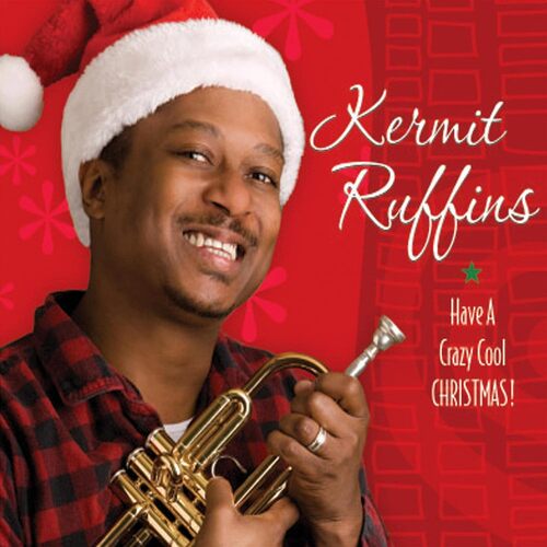 Kermit Ruffins - Have A Crazy Cool Christmas vinyl cover