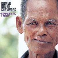 Khmer Rouge Survivors - They Will Kill You If You Cry vinyl cover