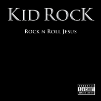 Kid Rock - Rock N Roll Jesus vinyl cover