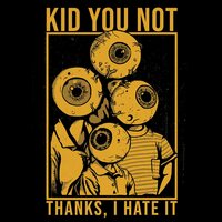 Kid You Not - Thanks, I Hate It vinyl cover
