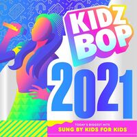 Kidz Bop Kids - Kidz Bop 2021 vinyl cover