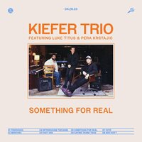 Kiefer - Something For Real vinyl cover