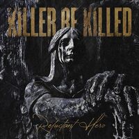 Killer Be Killed - Reluctant Hero (Clear w / black & white splatter) vinyl cover