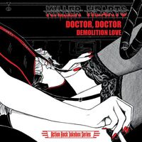 Killer Hearts - Doctor, Doctor/Demolition Love