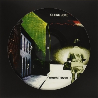 Killing Joke - What's This For vinyl cover