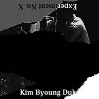 Kim Byoung Duk - Experiment No. X vinyl cover