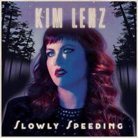 Kim Lenz - Slowly Speeding vinyl cover