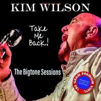 Kim Wilson - Take Me Back vinyl cover