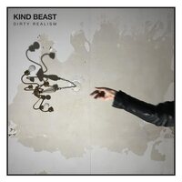 Kind Beast - Dirty Realism vinyl cover