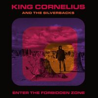 King Cornelius & The Silverbacks - Enter The Forbidden Zone vinyl cover