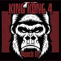 King Kong 4 - Punch It! vinyl cover