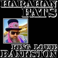 King Louie Bankston - Harahan Fats vinyl cover