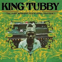 King Tubby - King Tubby Classics: Lost Midnight Rock Dubs Chapter 1 vinyl cover