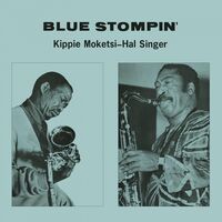 Kippie Moketsi &  Hal Singer - Blue Stompin' vinyl cover