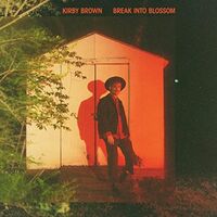 Kirby Brown - Break Into Blossom vinyl cover