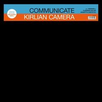 Kirlian Camera - Communicate vinyl cover
