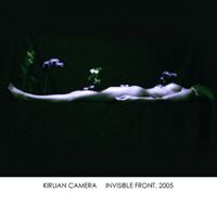 Kirlian Camera - Invisible Front.2005 vinyl cover