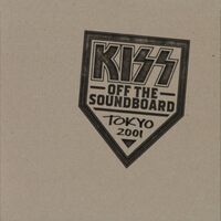 Kiss - Off The Soundboard: Tokyo 2001 vinyl cover