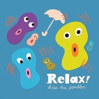 Kiss the Gambler - Relax! vinyl cover