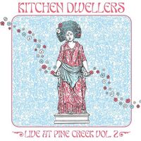 Kitchen Dwellers - Live At Pine Creek Vol.2 (White Splatter)