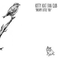 Kitty Kat Fan Club - Dreamy Little You vinyl cover