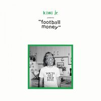 Kiwi Jr. - Football Money vinyl cover