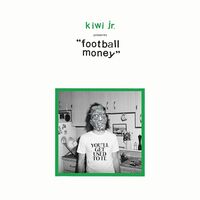 Kiwi Jr. - Football Money vinyl cover