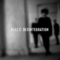 Klez-E - Desintegration vinyl cover