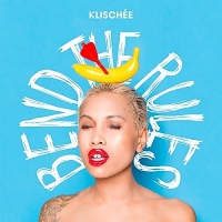 Klischee - Bend The Rules vinyl cover