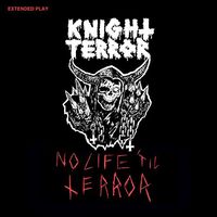 Knight Terror - No Life Til Terror vinyl cover