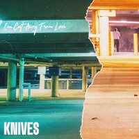 Knives FL - One Cut Away From Love vinyl cover
