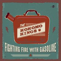 Kokomo Kings - Fighting Fire With Gasoline vinyl cover
