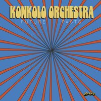 Konkolo Orchestra - Future Pasts vinyl cover