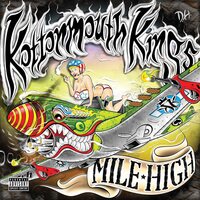 Kottonmouth Kings - Mile High vinyl cover