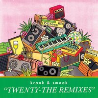 Kraak & Smaak - Twenty - The Remixes vinyl cover