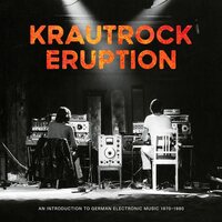 Krautrock Eruption: An Introduction to German - KRautrock Eruption: An Introduction To German Electronic Music 1970-80 vinyl cover