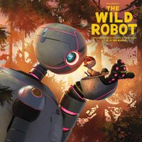 Kris Bowers - The Wild Robot Original Soundtrack vinyl cover
