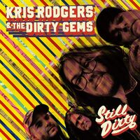 Kris Rodgers And The Dirty Gems - Still Dirty vinyl cover
