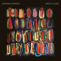 Krishna Goineau - I Need A Slow vinyl cover
