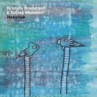 Kristina Brodersen & Tobias Weindorf - Habakuk