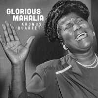 Kronos Quartet - Glorious Mahalia vinyl cover
