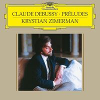 Krystian Zimerman - Debussy: Preludes - Book 1, L. 117; Preludes - Book 2, L.123 vinyl cover