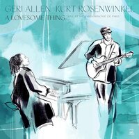 Kurt Rosenwinkel Geri Allen - A Lovesome Thing vinyl cover