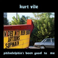 Kurt Vile - Philadelphia's been good to me vinyl cover