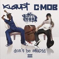 Kurupt - Don't Be Stupid